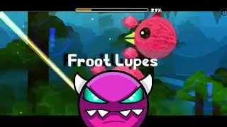 Froot lupes 100% by dolphe (medium demon)