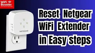 How to Reset Netgear WiFi Extender?| Reset Netgear WiFi Extender