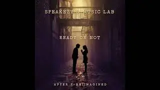 READY OR NOT-AFTER 7-REIMAGINED