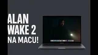 Alan Wake 2 na MacBooku Pro M4 Pro &ndash; Test w CrossOver. Czy da się grać na macOS?