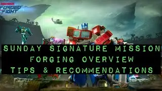 Sunday Signature Mission & Forging: Tips & Recommendations &mdash; Transformers: Forged to Fight