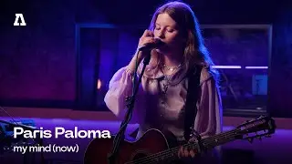 Paris Paloma - my mind (now) | Audiotree Live