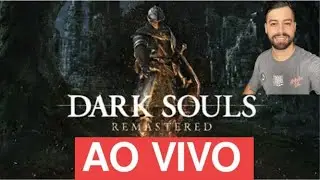 DARK SOULS 1 - JOGANDO PELA PRIMEIRA VEZ