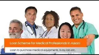 Loan Scheme for Medical Professionals in Assam