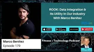 ROOK: Data Integration & Its Utility In Our Industry With Marco Benitez