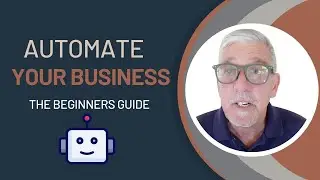 The Beginner's Guide to Automating Your Business