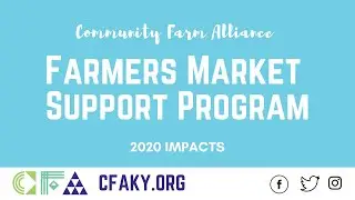 CFA Farmers Market Support Program 2020 Impacts