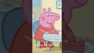 Peppa Pig is a cannibal #2