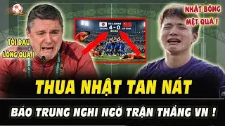 THUA TAN NÁT U23 NHẬT BẢN, TRUYỀN THÔNG TRUNG QUỐC NỔ SÚNG, ĐẶT DẤU HỎI LỚN VỀ TRẬN THẮNG VIỆT NAM