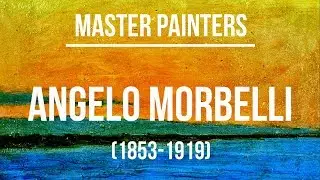 Angelo Morbelli (1853-1919) A collection of paintings 4K Ultra HD