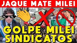 GOLPE de MILEI a SINDICATOS: JAQUE MATE MILEI a FINANCIAMIENTO de CGT, GREMIALISTAS y SINDICALISTAS