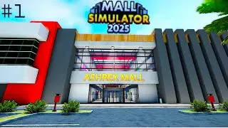 I started my new  business in a mall | Mall Simulator 2025 | Ashrex plays