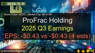 ProFrac Holding (ACDC|$819.0M) - 2025 Q3 Earnings Analysis