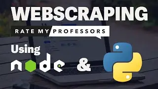 Web Scraping Rate My Professor with Python, NodeJS, and Puppeteer