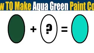 How To Make Aqua Green Color - What Color Mixing To Make Aqua Green