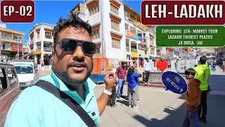 Лех Ладакх - Тур по рынку Леха - Индия EP -02 🇮🇳
