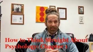 How to think straight about psychology by Keith Stanovich. Ch 1 overview