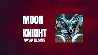 Moon Knight Top 30 Villains