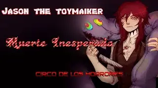 🌹 Jason The ToyMaiker 🌹 Circo de los Horrores Episodio 4 Roleplay