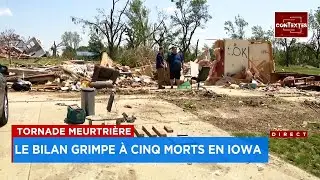 Tornade meurtri&egrave;re: le bilan grimpe &agrave; cinq morts en Iowa - Explications, 17h