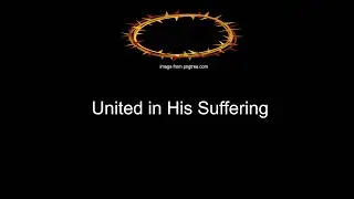 United in His Suffering