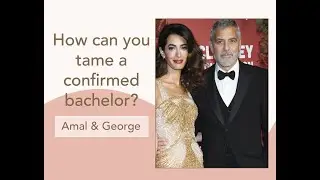 How can you tame a confirmed bachelor? George and Amal Clooney