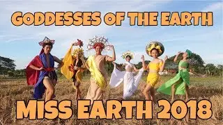MISS EARTH 2018 PARODY - Goddesses of the Earth