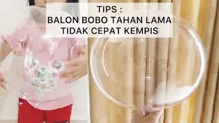 TIPS BALON BOBO PVC TRANSPARAN TAHAN LAMA TIDAK CEPAT KEMPIS