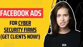 Facebook Ads for Cybersecurity Firms 2023 [STEP BY STEP Tutorial - UPDATED] | Making An Impact