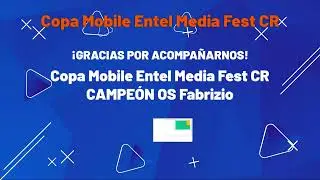 Copa Mobile Entel Media Fest - Final Clash Royale