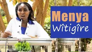 Jane Murigi | Menya Wîtigîre | FGCK Bissil | Kikuyu sermon
