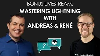 Mastering the Lightning Network with Andreas and Ren&eacute; - Bonus Livestream Event