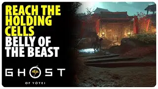 Reach the Holding Cells - Belly Of The Beast | Ghost of Yotei