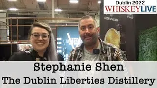 Interview with Stephanie Shen of the Dublin Liberties Distillery at Whiskey Live Dublin 2022 -