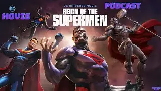 Movies & Us Episode 164:  Reign of the Supermen