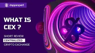 What is CEX? Short review centralized crypto exchange