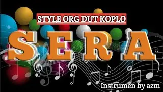 OM SERA NEW || Style org DUT koplo music instrument by azm