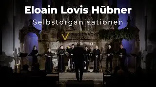 Eloain Lovis H&uuml;bner: Selbstorganisationen | AuditivVokal Dresden | Olaf Katzer