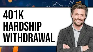 How To Get 401k Hardship Withdrawal