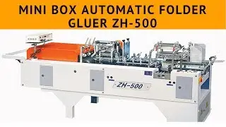 Mini Box Automatic Folder Gluer ZH 500