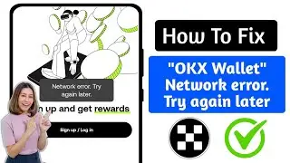 How To Fix OKX App Network Connection Problem Android & iOS | OKX No Internet Error