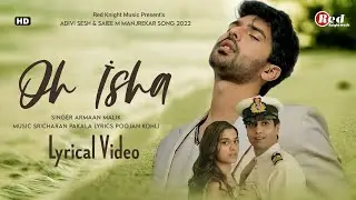 Oh Isha (LYRICS) Major | Armaan Malik | Adivi Sesh & Saiee M Manjrekar, Chinmayi Sripada | Sricharan