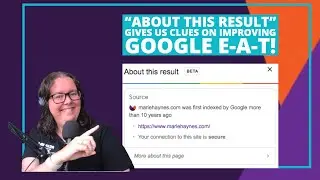 Результат поиска Google About This Result даёт нам подсказки по улучшению E-A-T!