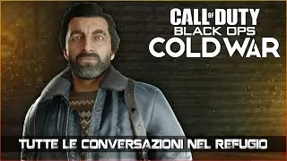 Call of Duty: Black Ops Cold War (ITA) | TUTTE LE CONVERSAZIONI NEL RIFUGIO!
