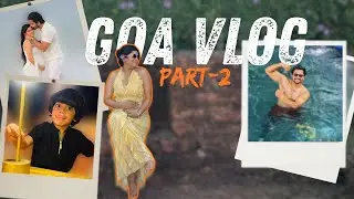 GOA VACATION (PART-2)...#thesiparafamily #goatravel #goatrip #goa #vlog #goavacation