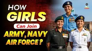 How Girls Can Join Armed Forces in 2026?👩&zwj;✈️Best Ways for Girls to Join Army, Navy & Air Force | MKC