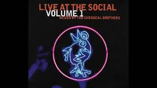 Live At The Social - Volume 1 (Mixed By The Chemical Brothers) (1996)