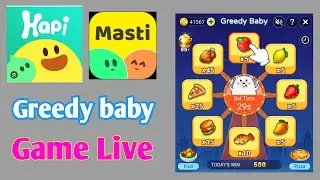 Hapi Greedy baby Game Live | Masti voice chat Greedy baby Game Live