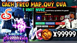 Cách Treo Event Chainsawman Chỉ Cần 1 Unit Nuke Siêu Lỗi Game Trong Anime Guardians Bằng UGPPHONE