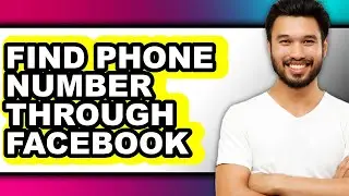 How to Find Phone Number Through Facebook (updated)